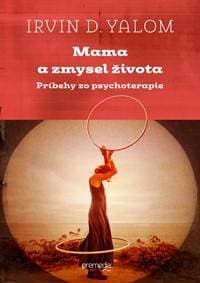 Mama a zmysel života - Irvin D. Yalom 1