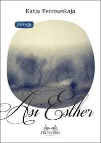 Asi Esther - Katja Petrowskaja 1