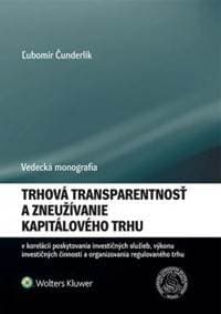 Trhová transparentnosť a zneužívanie kapitálového trhu - Ľubomír Čunderlík