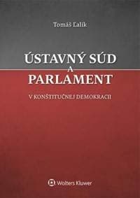 Ústavný súd a parlament v konštitučnej demokracii - Tomáš Ľalík 1