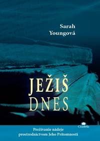 Ježiš dnes - Sarah Youngová 1