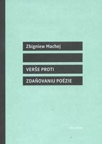 Verše proti zdaňovaniu poézie - Zbigniew Machej