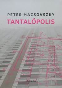 Tantalópolis - Peter Macsovszky 1