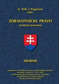 Zdravotnícke právo interdisciplinárne - K. Tóth, I. Pagáčová 1
