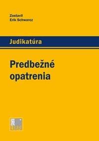 Predbežné opatrenia - Erik Schwarzc