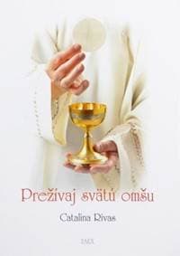 Prežívaj svätú omšu - Catalina Rivas 1