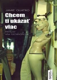 Chcem ti ukázať viac - Jamie Quatro 1