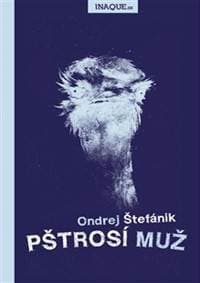 Pštrosí muž - Ondrej Štefánik 1