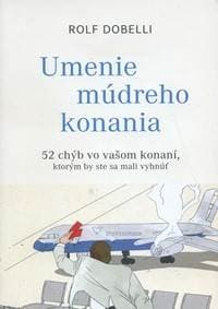Umenie múdreho konania - Rolf Dobelli 1