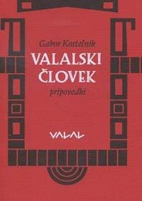 Valalski človek - Gabor Kosteľnik
