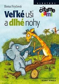 Veľké uši a dlhé nohy - Alena Schulz, Ilona Fryčová 1