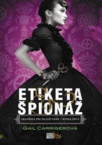 Etiketa & špionáž - Gail Carrigerová 1