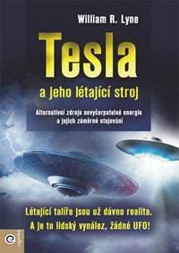 Tesla a jeho létající stroj - William R. Lyne 1
