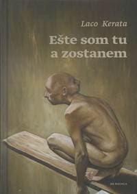 Ešte som tu a zostanem - Laco Kerata 1