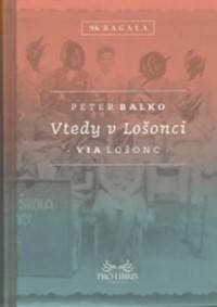 Vtedy v Lošonci - Peter Balko 1