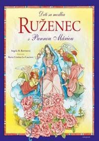 Deti sa modlia ruženec s Pannou Máriou - Angela A. Burrinová, Maria Cristina Lo Casciová