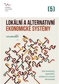 Lokální a alternativní ekonomické systémy - Radim Kotala 1