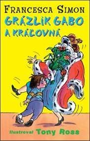 Grázlik Gabo a kráľovná - Francesca Simon 1