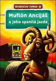 Muflón Ancijáš a jeho spanilá jazda - Branislav Jobus