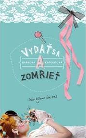Vydať sa a zomrieť - Barbora Kardošová 1