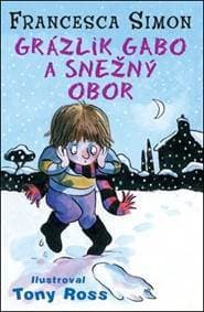 Grázlik Gabo a snežný obor - Francesca Simon 1
