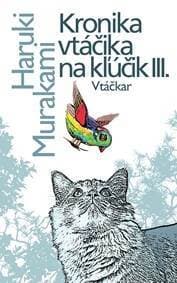 Kronika vtáčika na kľúčik III. - Haruki Murakami 1