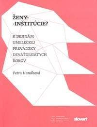 Ženy - inštitúcie - Petra  Hanáková, Slovart/VŠVU 1