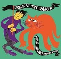 Ukradni tri vajcia - Tomáš Janovic, Marián Vanek
