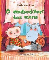 O medvedíkovi bez mena - Mária Lazárová 1
