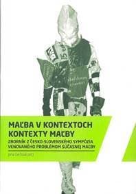 Maľba v kontextoch, kontexty maľby - Jana Geržová