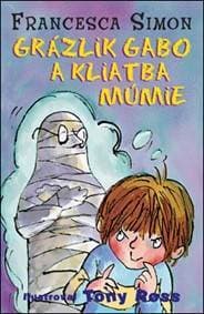 Grázlik Gabo a kliatba múmie - Francesca Simon 1