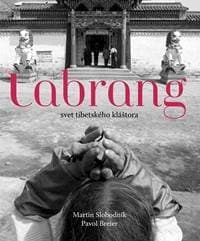 Labrang svet tibetského kláštora - Martin Slobodník 1