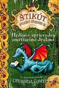 Hrdinov sprievodca smrtiacimi drakmi (Štikút Strašný Šťukovec III., 6) - Cressida Cowell 1