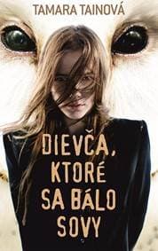 Dievča, ktoré sa bálo sovy - Tamara Tainová