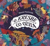 O kresbe, čo ožila - Daniel Pastirčák