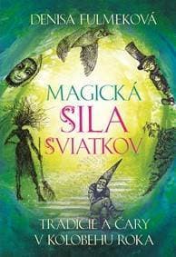 Magická sila sviatkov - Denisa Fulmeková 1