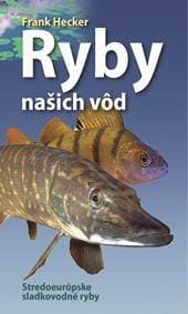 Ryby našich vôd - Frank Hecker 1