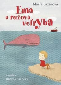 Ema a ružová veľryba - Mária Lazárová 1