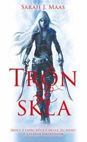 Trón zo skla (Trón zo skla 1) - Sarah J. Maas 1