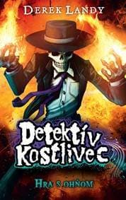 Hra s ohňom. Detektív kostlivec 2 - Derek Landy 1