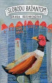 Slobodu bažantom - Vanda Rozenbergová