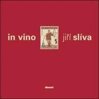 In Vino - Jiri Sliva - Jiří Slíva