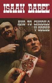 Ako to chodilo v Odese - Isaak Babeľ 1