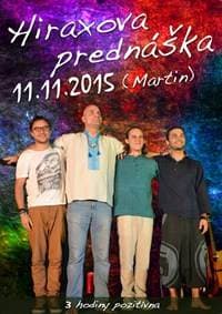 Hiraxova prednáška 11. 11. 2015 - 3 hodiny pozitívna - Baričák Pavel Hirax
