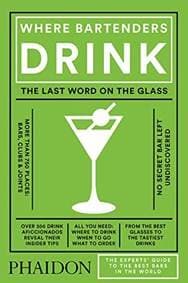 Where Bartenders Drink - Adrienne Stillman, Phaidon Press Ltd