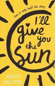 Ill give you the sun - Jandy Nelson, Walker Books 1