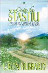 Cesta ku šťastiu - L. Ron Hubbard