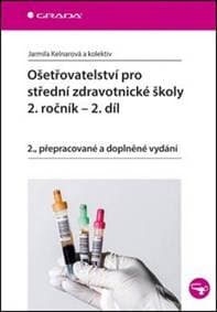 Ošetřovatelství pro střední zdravotnické školy 2. ročník - Jarmila Kelnarová
