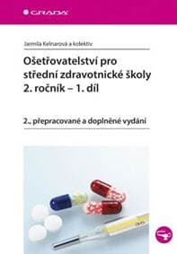 Ošetřovatelství pro střední zdravotnické školy 2. ročník - 1. díl - 2.vydání - Kelnarová a kolektiv Jarmila 1