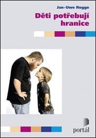 Děti potřebují hranice - Jan-Uwe Rogge 1
